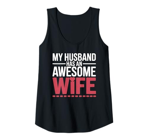 Damen Mein Mann hat eine tolle Frau Lustig Tank Top Damen Mein Mann hat eine tolle Frau Lustig Tank Top von Proud Awesome Wife Funny Marriage Apparel Co
