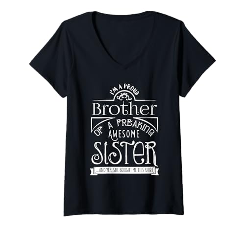 Damen Stolzer Bruder Einer verdammt tollen Schwester Lustiges Geschwister T-Shirt mit V-Ausschnitt von Proud Brother Of A Freaking Awesome Sister Gifts