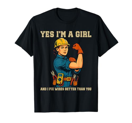Electric Engineer I'm A Girl Weiblicher Elektriker T-Shirt Electric Engineer I'm A Girl Weiblicher Elektriker T-Shirt von Proud Electrician Design Girl Engineering Woman