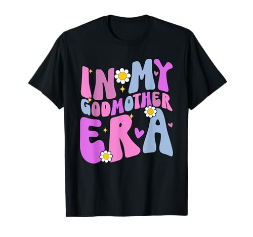 In My Godmother Era Funny Motherhood Proud Mama Muttertag T-Shirt von Proud Mom Cute Godmother Loving Mama Mommy Gifts