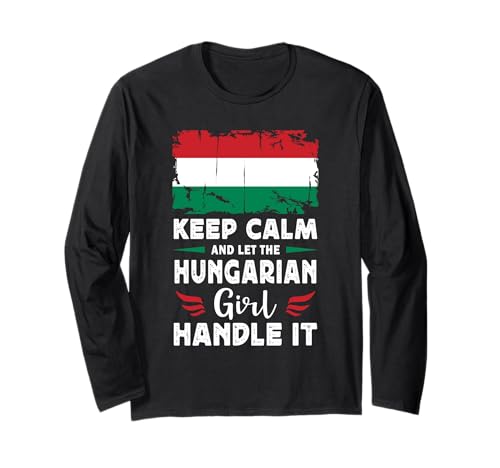 Let The Hungarian Girl Handle it Hungary Flag Langarmshirt von Proud Nations Novelty Designs 4