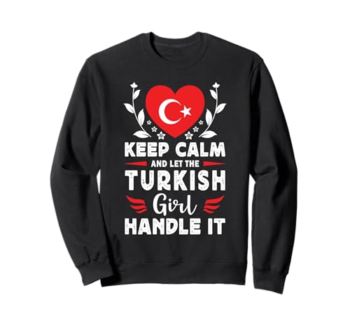 Let The Turkish Girl Handle it Turkey Flag Sweatshirt von Proud Nations Novelty Designs 4
