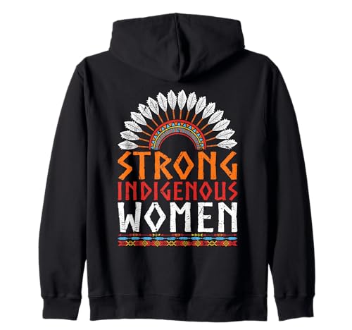 Starke Frauen Indigene Wurzeln Indianerstolz Kapuzenjacke von Proud Native American Heritage Culture Apparel