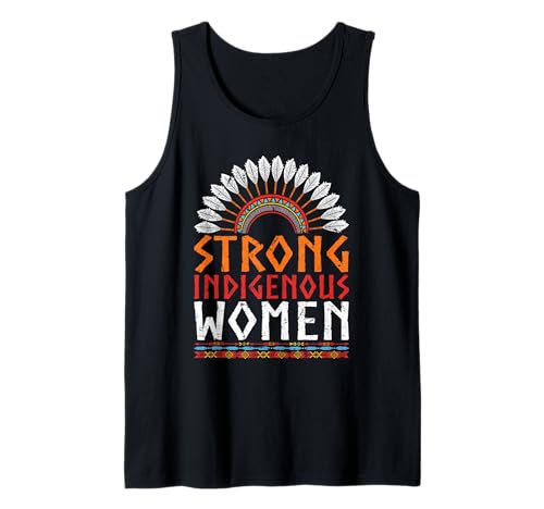 Starke Frauen Indigene Wurzeln Indianerstolz Tank Top von Proud Native American Heritage Culture Apparel