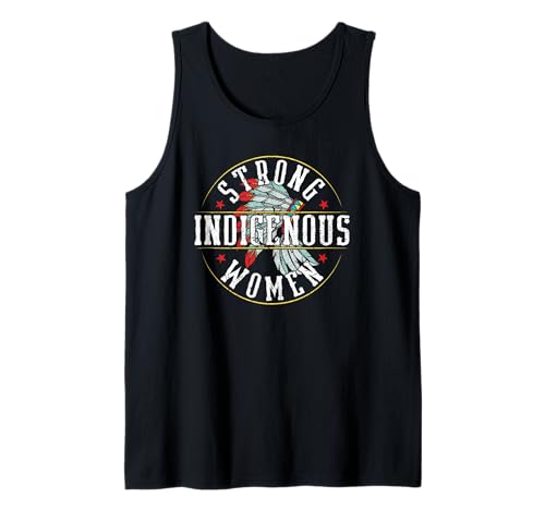 Starke Frauen Indigene Wurzeln Indianerstolz Tank Top von Proud Native American Heritage Culture Apparel
