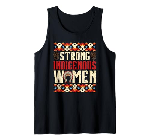 Starke Frauen Indigene Wurzeln Indianerstolz Tank Top von Proud Native American Heritage Culture Apparel