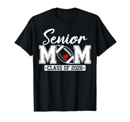 Abschlussfeier der Fußball-Mama 2026 für ältere Mütter T-Shirt von Proud Senior Mom Class of 2026 Football