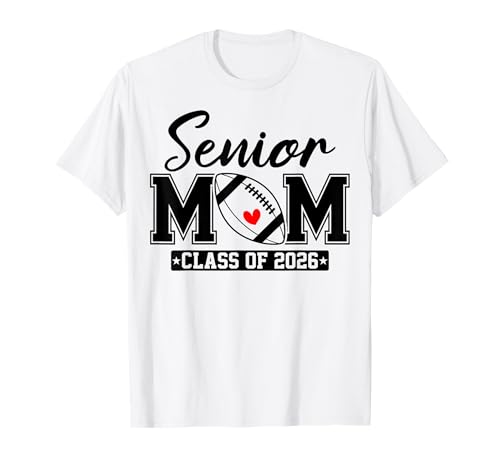 Abschlussfeier der Fußball-Mama 2026 für ältere Mütter T-Shirt Abschlussfeier der Fußball-Mama 2026 für ältere Mütter T-Shirt von Proud Senior Mom Class of 2026 Football