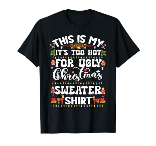 Too Hot for Ugly Christmas Sweater Funny Xmas 2025 Damen Herren T-Shirt von Proud Vintage 60's 70's 80's 90's Retro Gifts
