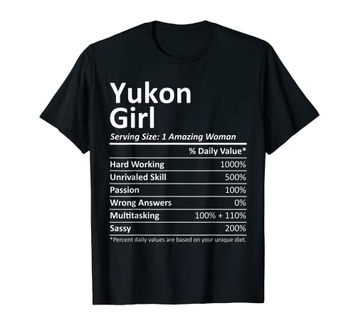 YUKON GIRL OK OKLAHOMA Lustiges Stadt-Heimwurzeln USA Geschenk T-Shirt von Proud Vintage Sport Born Living In Nutrition Facts