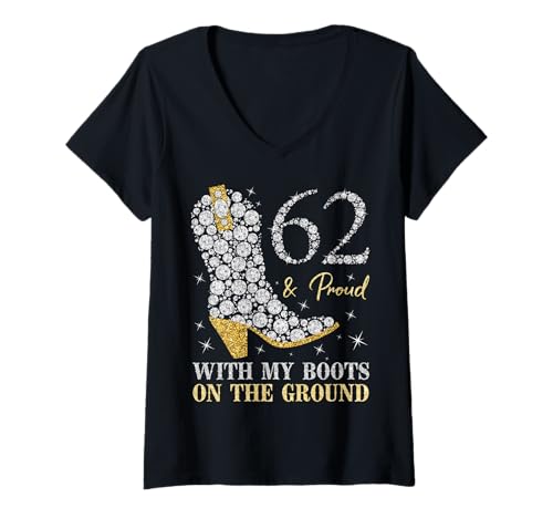 Damen 62 & Proud with My Boots On The Ground Geburtstag, 62 Jahre T-Shirt mit V-Ausschnitt von Proud With My Boots On The Ground Birthday Party