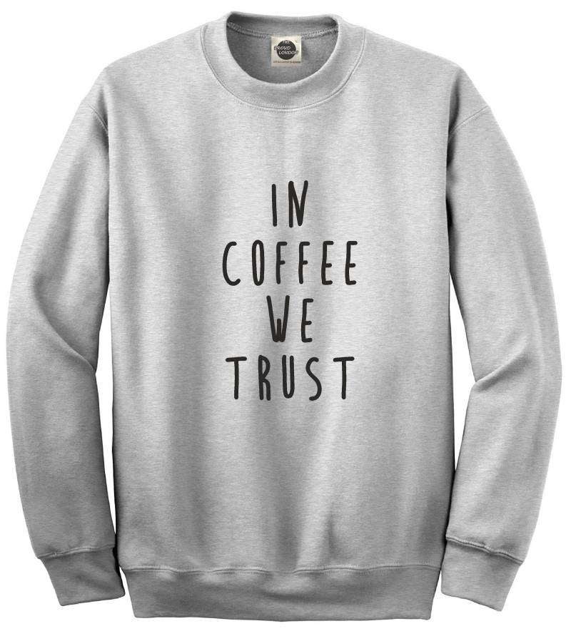 Auf Kaffee Vertrauen Wir || Neue Blogger Mode|| Unisex Crewneck Sweatshirt Pullover Top|| Xs-Xl| von ProudLondonStore