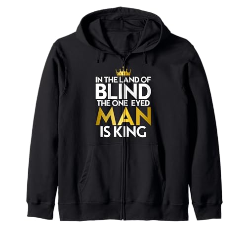 Sprichwort Im Land der Blinden geeignet für Männer und Frauen. Kapuzenjacke Sprichwort Im Land der Blinden geeignet für Männer und Frauen. Kapuzenjacke von Proverb One Eyed Man Is King Products