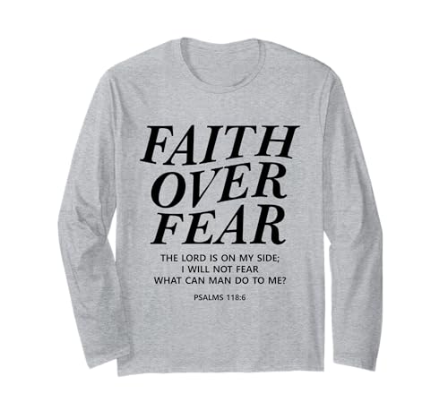 Faith Over Fear Bibelvers Christian Religious Men Women Langarmshirt von Psalm 118:6 Christian Motivational Bible Scripture