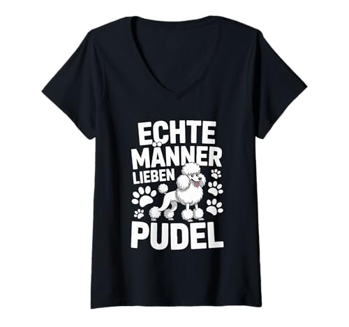 Damen Echte Männer Lieben Pudel Statement T-Shirt mit V-Ausschnitt von Pudel Fans Männer Humor Echte Männer