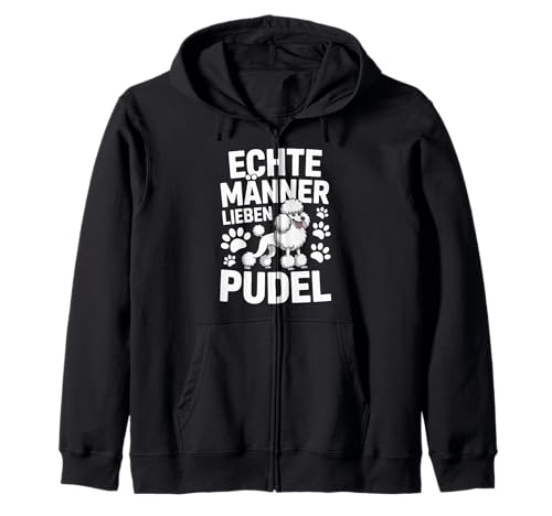 Echte Männer Lieben Pudel Statement Kapuzenjacke Echte Männer Lieben Pudel Statement Kapuzenjacke von Pudel Fans Männer Humor Echte Männer