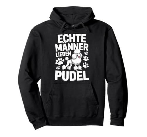Echte Männer Lieben Pudel Statement Pullover Hoodie Echte Männer Lieben Pudel Statement Pullover Hoodie von Pudel Fans Männer Humor Echte Männer