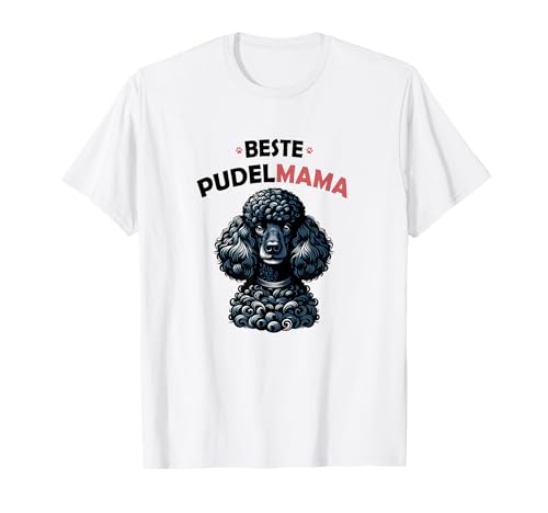 Beste Pudelmama Pudel Frauchen Mama Süßer schwarzer Pudel T-Shirt von Pudel Liebe Pudelmama Mama Hundebesitzer