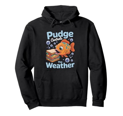 Pudge Controls The Weather Funny Damen Herren Pullover Hoodie Pudge Controls The Weather Funny Damen Herren Pullover Hoodie von Pudge Controls The Weather Shirt