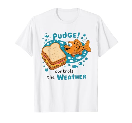Pudge Controls The Weather Funny Damen Herren T-Shirt von Pudge Controls The Weather Shirt