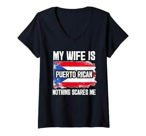 Damen My Wife is Puerto Rican Nothing Scares Me T-Shirt mit V-Ausschnitt Damen My Wife is Puerto Rican Nothing Scares Me T-Shirt mit V-Ausschnitt von Puerto Rican Wife Proud Husband Humor