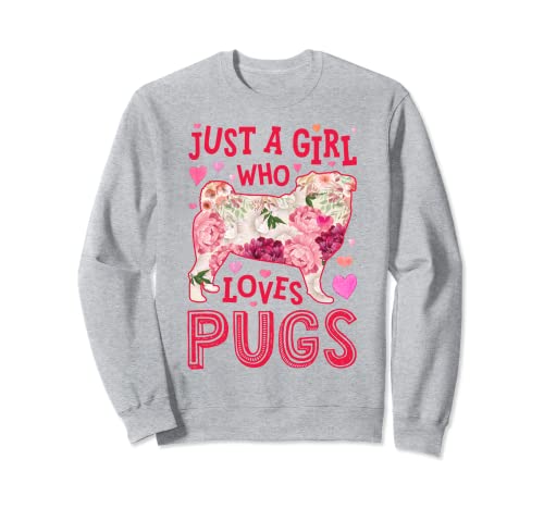 Pug Just A Girl Who Loves Pugs Hundeblume für Damen Sweatshirt von Pug DU Clothing