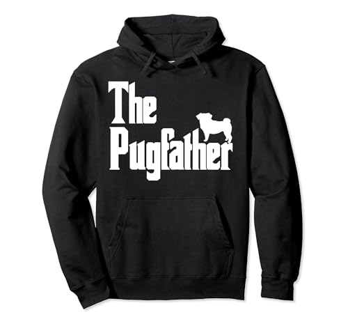 The PugFather Lustiger Mops-Vater für Herren | Geschenke für Hundeliebhaber Pullover Hoodie von Pug Dog Shirt Gift for Men