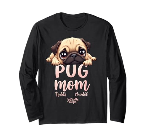 Lustiger Mops Mama Hund Mops Mama Humor Zitat Langarmshirt von Pug Fun Designs