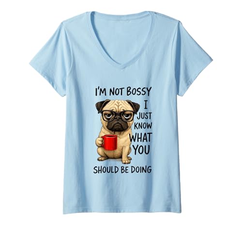 Damen Ich Bin Nicht herrisch, ich weiß nur, was du tun solltest T-Shirt mit V-Ausschnitt Damen Ich Bin Nicht herrisch, ich weiß nur, was du tun solltest T-Shirt mit V-Ausschnitt von Pug Lovers Funny Statement Humor
