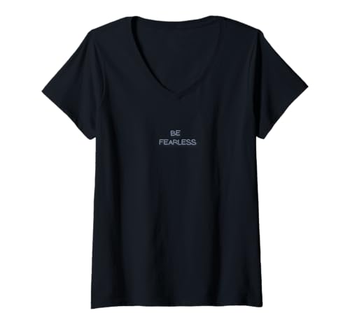 Damen Be Fearless - Minimalistische Motivation & Achtsamkeit T-Shirt mit V-Ausschnitt von Pugliesi Design