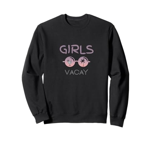 Girls Vacay - Fun Matching Vacation Sweatshirt Girls Vacay - Fun Matching Vacation Sweatshirt von Pugliesi Design