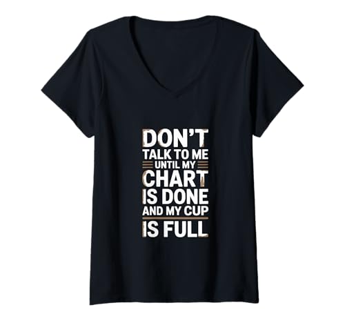 Damen Don't Talk to Me Until My Chart is Done Pumpkin Spice Nurse T-Shirt mit V-Ausschnitt von Pumpkin Spice Latte Lover ER Staff