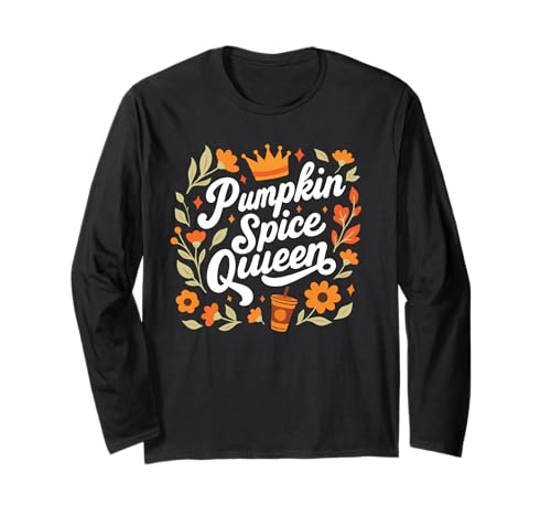 Pumpkin Spice Queen Shirt Damen Thanksgiving Herbst Herbst Langarmshirt von Pumpkin Spice Queen Shirt Women Fall Halloween