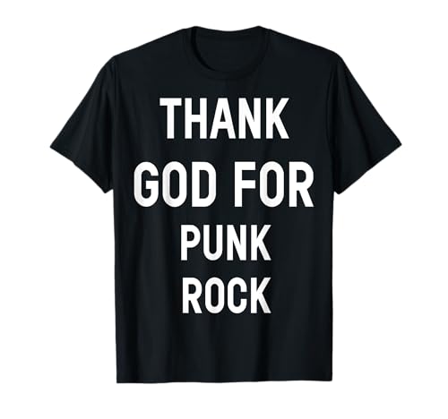 Thank God For Punk Rock T-Shirt Herren Damen Kinder T-Shirt von Punk Rock