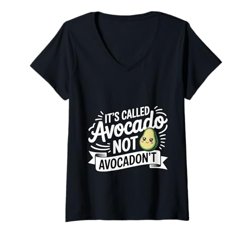 Damen It's Called Avocado Not Avocadon't Fruchtmotivation - T-Shirt mit V-Ausschnitt von Punny Fruchtmotivation Positivität