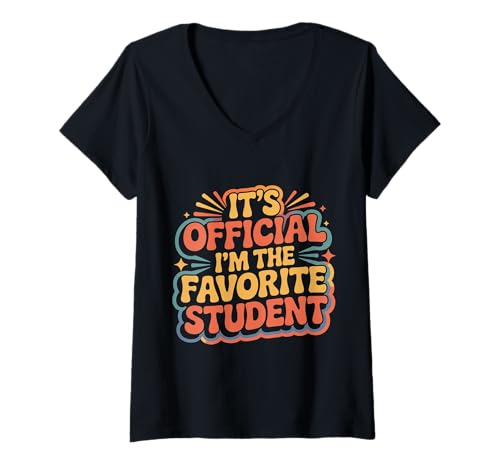 Damen It's Official I'm The Favorite Student Schule stolz - T-Shirt mit V-Ausschnitt Damen It's Official I'm The Favorite Student Schule stolz - T-Shirt mit V-Ausschnitt von Puns im Klassenzimmer Schüler Humor