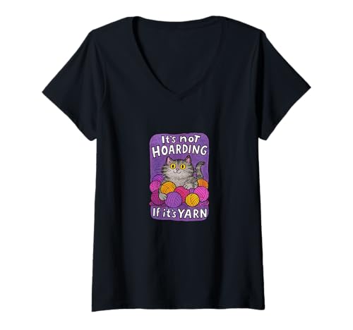Damen Not Hoarding If It's Yarn Funny Cat Knitting Crochet Lover T-Shirt mit V-Ausschnitt Damen Not Hoarding If It's Yarn Funny Cat Knitting Crochet Lover T-Shirt mit V-Ausschnitt von Purl & Paws Yarn Club