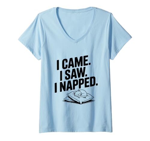 Damen Ich Bin gekommen, ich Habe gesehen, ich Habe EIN Nickerchen gemacht, Lustiger Katzenliebhaber, Humor T-Shirt mit V-Ausschnitt Damen Ich Bin gekommen, ich Habe gesehen, ich Habe EIN Nickerchen gemacht, Lustiger Katzenliebhaber, Humor T-Shirt mit V-Ausschnitt von Purrfectly Lazy Cat Apparel for Cat Enthusiasts