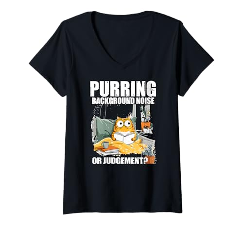 Damen Purring background noise or judgement? T-Shirt mit V-Ausschnitt Damen Purring background noise or judgement? T-Shirt mit V-Ausschnitt von Purring Book Background Noise Purrs Form Cat Kitty