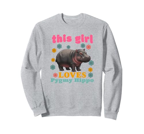 Dieses Mädchen liebt Pygmäen, Nilpferd, Nilpferd, Lustig, Süß Sweatshirt von Pygmy Hippo Merchandise Apparel