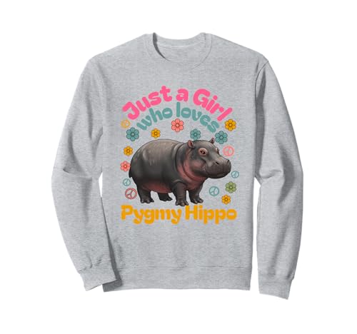 Just A Girl Pygmy Nilpferd Nilpferd Lustig Niedlich Sweatshirt Just A Girl Pygmy Nilpferd Nilpferd Lustig Niedlich Sweatshirt von Pygmy Hippo Merchandise Apparel