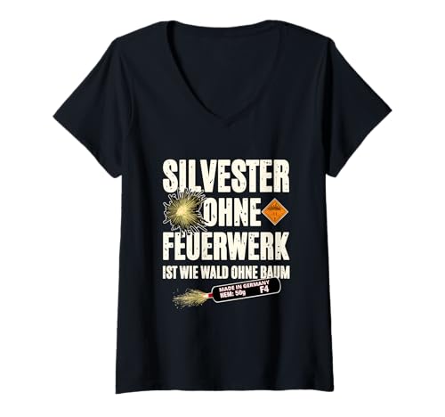 Damen Silvester ohne Feuerwerk ist wie T-Shirt mit V-Ausschnitt von Pyro Silvester Feuerwerk Pyrotechniker Geschenke
