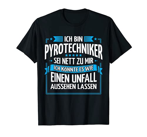 Herren Ich Bin Pyrotechniker T-Shirt von Pyrotechniker Geschenk-Idee Pyro