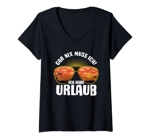 Damen Gar nix muss ich! - Ich habe Urlaub. Lustiges Sommer Motiv - T-Shirt mit V-Ausschnitt Damen Gar nix muss ich! - Ich habe Urlaub. Lustiges Sommer Motiv - T-Shirt mit V-Ausschnitt von QTTee