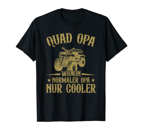 Herren Quad Opa Wie Ein Normaler Opa Nur Cooler Quad Fahrer T-Shirt Herren Quad Opa Wie Ein Normaler Opa Nur Cooler Quad Fahrer T-Shirt von Quad Bike Design