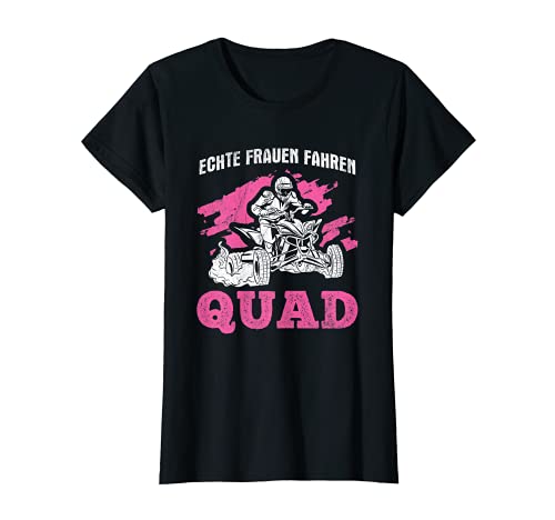 Damen Echte Frauen Fahren Quad T-Shirt Damen Echte Frauen Fahren Quad T-Shirt von Quad Geschenke