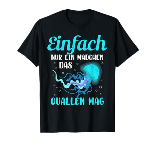 Einfach nur ein Mädchen das Quallen mag Meerestier Qualle T-Shirt Einfach nur ein Mädchen das Quallen mag Meerestier Qualle T-Shirt von Qualle Tierliebahber Geschenkidee