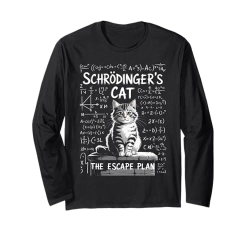 Lustiger Spruch Schrodingers Katze Der Fluchtplan Witz Frauen Männer Langarmshirt von Quantum Physics Nerd Humor Math Science Kitten
