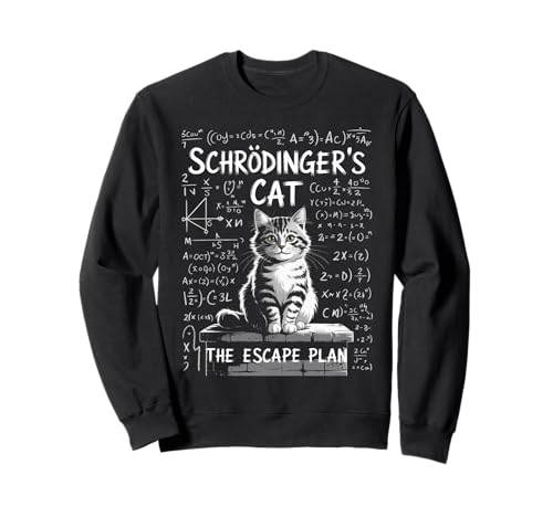 Lustiger Spruch Schrodingers Katze Der Fluchtplan Witz Frauen Männer Sweatshirt von Quantum Physics Nerd Humor Math Science Kitten
