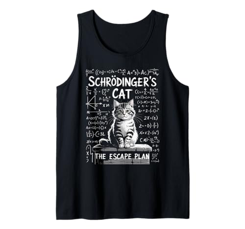 Lustiger Spruch Schrodingers Katze Der Fluchtplan Witz Frauen Männer Tank Top von Quantum Physics Nerd Humor Math Science Kitten